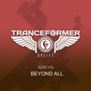 ARKYN - Beyond All (Extended Mix)