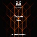 XAIRUN - SAW (Original Mix)