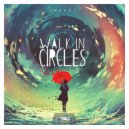 Makai - Walk In Circles (Original Mix)