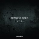 Rezzo, Bigëo - VHS (Original Mix)