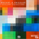 nOzart & Frizzled - Scullery Distractions (Original Mix)