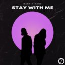 Martin Yarx - Stay With Me (Original Mix)