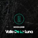 Moon Lover - Valle De La Luna (Original Mix)