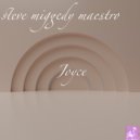 Steve Miggedy Maestro - Joyce (Miggedy\'s 122 BPM ReChop Version)