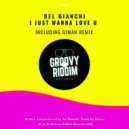 DEL BIANCHI - I Just Wanna Love U (Giman Remix)