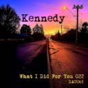 Kennedy - Come A Little Closer
