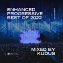 Kudus - Enhanced Progressive Best of 2022, mixed by Kudus (Continuous Mix)