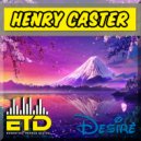 Henry Caster - Desire