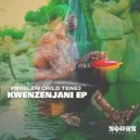Problem Child Ten83 - Kwenzenjani