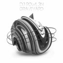 DJ R0WL3N - GRAVEYARD