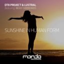 DT8 Project, Lustral, Ricky Simmonds - Sunshine In Human Form (Original Mix)