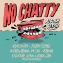 Augusta Massive - No Chatty Riddim