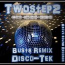TwoStep2 - Disco-Tek