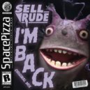 SellRude - I\'m Back (Original Mix)