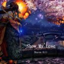 Sharon Hill - Show My Love