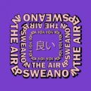 Sweano - In The Air (Original Mix)