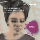 David Morales, Timmy Regisford - Maka (Timmy Regisford Alt 2 Instrumental Mix)