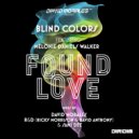 Blind Colors - Found Love (David Morales Disko Mix)