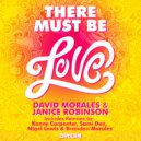 David Morales, Janice Robinson - There Must Be Love