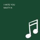 NAXTY-K - I HATE YOU ()