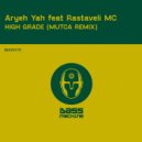 Aryeh Yah feat Rastaveli MC - High Grade (Mutca SG Mix)
