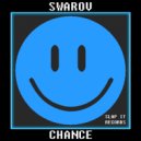 Swarov - Chance (Original Mix)
