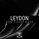 LEYDON - Don't Stop Rave