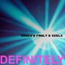 Romeo's Fault & Iceli - Definitely