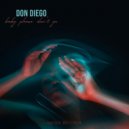 Don Diego - Baby Please Don\'t Go (Original Mix)