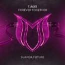 TLUXX - Forever Together (Extended Mix)