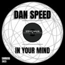 Dan Speed - In Your Mind (Original Mix)