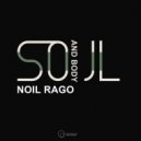 Noil Rago - Soul And Body (Original Mix)
