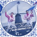 Dr. Peacock, Partyraiser, Major Conspiracy - Trip to Holland