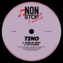 Tino - Work My Body