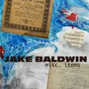 Jake Baldwin - To No One\'s Surprise ()