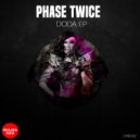 Phase Twice - Deluzer