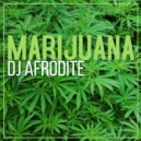 DJ Afrodite - Marijuana