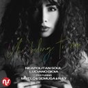 Neapolitan Soul & Luciano Gioia Feat. Nay - Does This Mean You Have To Go