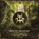 Space Cat - City Of Dust (Megatone Remix)