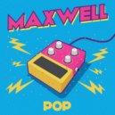 Maxwell - Pop (Original Mix)