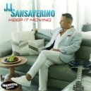 JJ Sansaverino - Keep It Moving