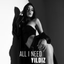 YILDIZ - All I Need