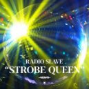 Radio Slave - Strobe Queen