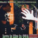 Badi Blood & Houydileep - Love is like in GTA (prod. by VersaceMafiaBeats)