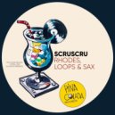 Scruscru - Rhodes, Loops & Sax