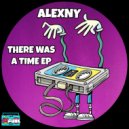 Alexny - There Was A Time
