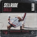 SellRude - Skills (Original Mix)
