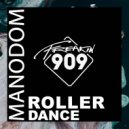 Manodom - Roller Dance (Original Mix)
