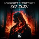 DesertMeyer - Get Burn (Original Mix)