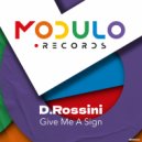 D.Rossini - Give Me A Sign